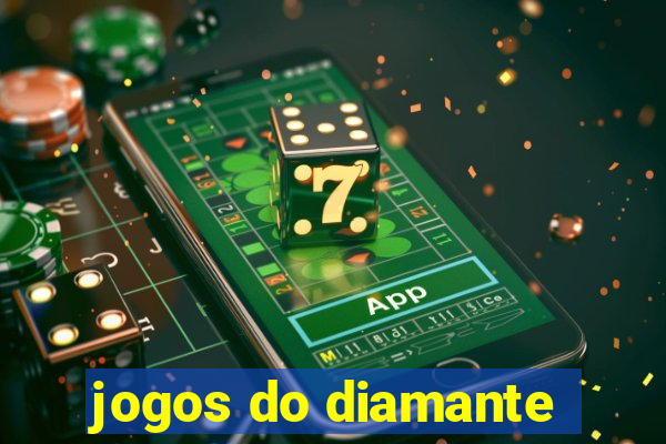 jogos do diamante